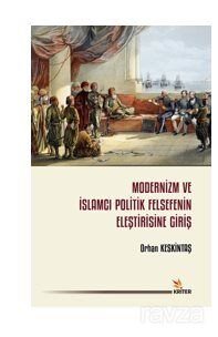 Modernizm ve İslamcı Politik Felsefenin Eleştirisine Giriş - 1