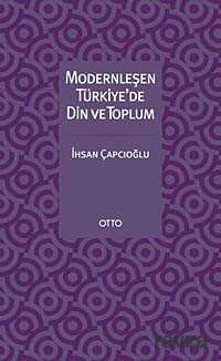 Modernleşen Türkiye'de Din ve Toplum - Otto Yayınları (Ankara)
