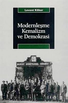 Modernleşme, Kemalizm ve Demokrasi - 1
