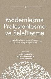 Modernleşme Protestanlaşma ve Selefîleşme - 1