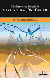 Modernleşme Sürecinde Mevleviler ve Jön Türkler - H Yayınları