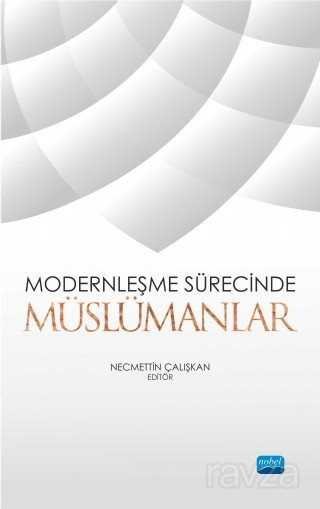 Modernleşme Sürecinde Müslümanlar - 1