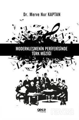 Modernleşmenin Periferisinde Türk Müziği - 1