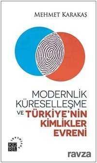 Modernlik, Küreselleşme ve Türkiye'nin Kimlikler Evreni - 1