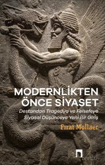 Modernlikten Önce Siyaset Estetiğin Siyaseti - 1