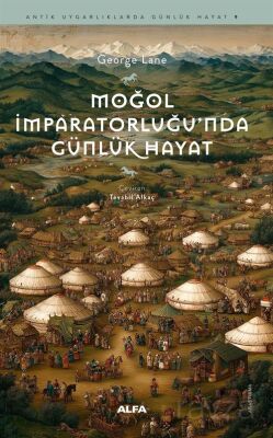 Moğol İmparatorluğu'nda Günlük Hayat - 1