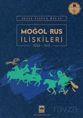 Moğol Rus İlişkileri (1223-1341) - 1
