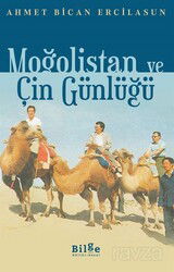 Moğolistan ve Çin Günlüğü - Bilge Kültür Sanat