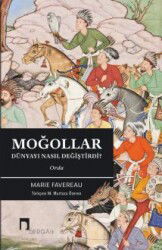 Moğollar Dünyayı Nasıl Değiştirdi? - Dergah Yayınları