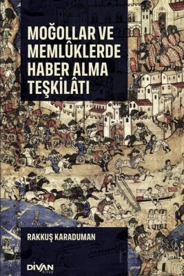 Moğollar ve Memlûklerde Haber Alma Teşkilatı - 1