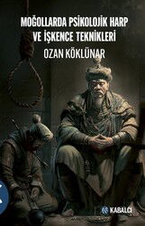Moğollarda Psikolojik Harp ve İşkence Teknikleri - Kabalcı Yayınları