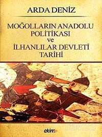 Moğolların Anadolu Politikası ve İlhanlılar Devleti Tarihi - Ekim Yayınları