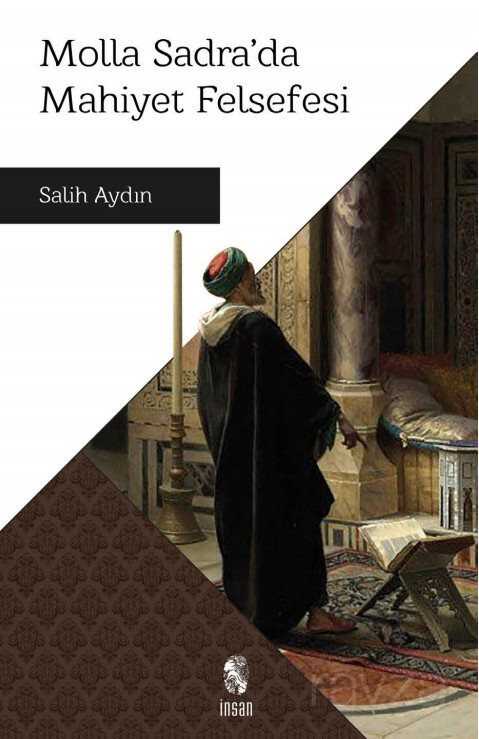 Molla Sadra'da Mahiyet Felsefesi - İnsan Yayınları