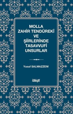 Molla Zahir Tendûrekî ve Şiirlerinde Tasavvufî Unsurlar - 1