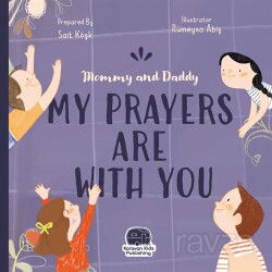 Mommy and Daddy My Duas Are Wıth You (İngilizce Anneciğim Babacığım Dualarım Seninle) - Karavan Çocuk