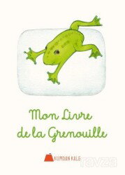 Mon Livre De La Grenouille - Kumdan Kale Yayınları