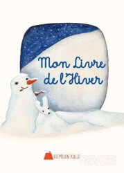 Mon Livre De L'hiver - Kumdan Kale Yayınları