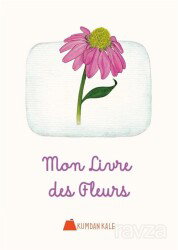 Mon Livre Des Fleurs - Kumdan Kale Yayınları