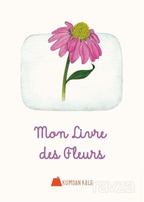 Mon Livre Des Fleurs - 1