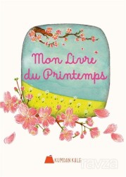 Mon Livre Du Printemps - Kumdan Kale Yayınları