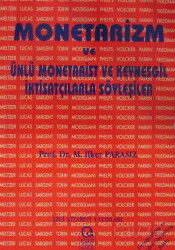 Monetarizm ve Ünlü Monetarist ve Keynesgil İktisatçılarla Söyleşiler - Ezgi Kitabevi