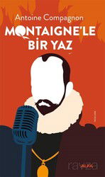 Montaigne'le Bir Yaz - Alfa Yayınları
