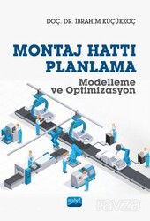 Montaj Hattı Planlama Modelleme ve Optimizasyon - Nobel Yayın Dağıtım