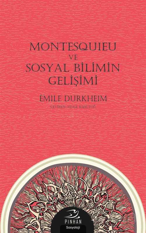 Montesquıeu ve Sosyal Bilimin Gelişimi - Pinhan Yayıncılık
