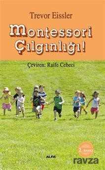 Montessori Çılgınlığı - Alfa Yayınları