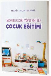 Montessori Yöntemiyle Çocuk Eğitimi - Eğiten Kitap