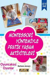 Montessori Yöntemiyle Pratik Yaşam Aktiviteleri - Platform Yayınları