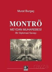Montrö Meydan Muharebesi - Bir Diplomasi Savaşı - Kaynak Yayınları