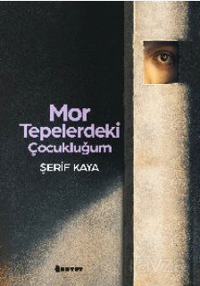 Mor Tepelerdeki Çocukluğum - 1