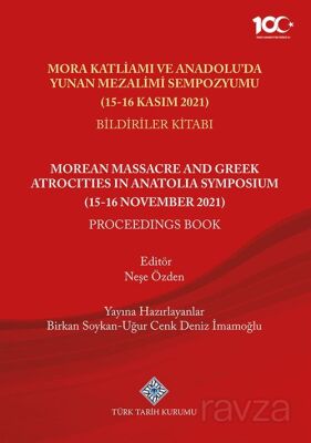 Mora Katliamı ve Anadolu'da Yunan Mezalimi Sempozyumu (15-16 Kasım 2021 Bildiriler Kitabı) - 1