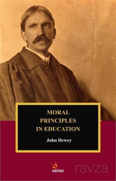 Moral Principles In Education - Kriter Basım Yayın Dağıtım