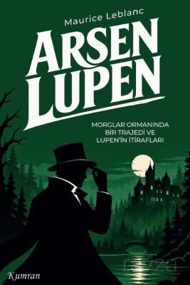 Morglar Ormanında Bir Trajedi ve Lupen'in İtirafları - 1