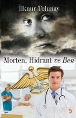 Morten, Hidrant ve Ben - 1