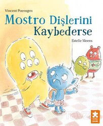 Mostro Dişlerini Kaybederse - Eksik Parça Çocuk