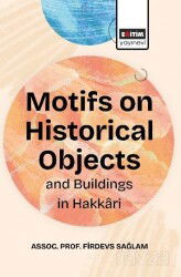 Motifs On Historical Objects and Buildings in Hakkari - Eğitim Kitabevi