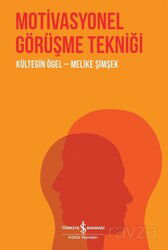 Motivasyonel Görüşme Tekniği - İş Bankası Yayınları