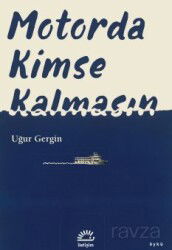 Motorda Kimse Kalmasın - İletişim Yayınları
