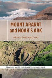 Mount Ararat and Noah's Ark History, Myth and Land - Akademisyen Kitabevi