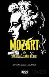 Mozart ile Sanatsal Zekanı Keşfet - Gece Kitaplığı