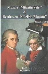 Mozart Müziğin Şairi ve Beethoven Müziğin Filozofu - 1