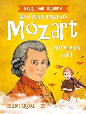 Mozart - Notaların Şairi / Nasıl Dahi Oldum? - 1
