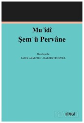 Mu?îdî Şem?ü Pervane (İnceleme-Metin) - Kitabevi Yayıncılık