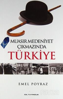Muasır Medeniyet Çıkmazında Türkiye - 1