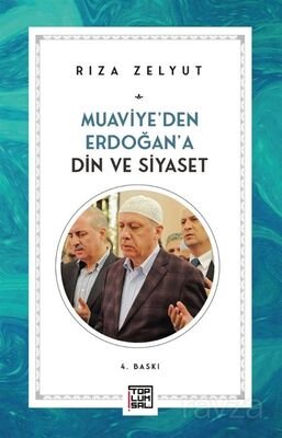Muaviye'den Erdoğan'a Din ve Siyaset - 1