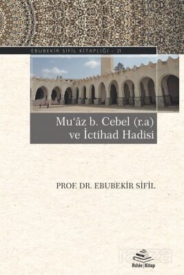 Muaz b. Cebel (r.a) ve İctihad Hadisi - 1