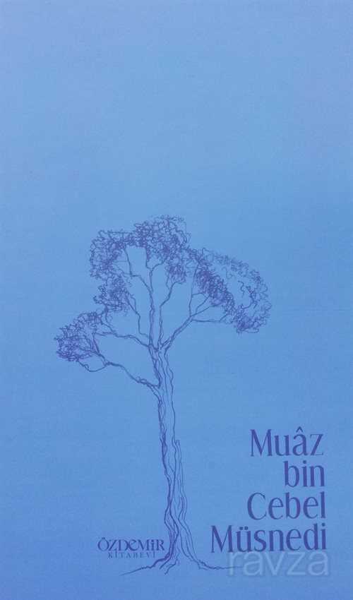 Muaz bin Cebel Müsnedi - Özdemir Kitabevi